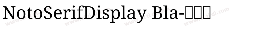 NotoSerifDisplay Bla字体转换
